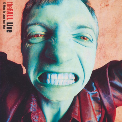 Pochette de 15 Ways to Leave Your Man par The Fall (album)
