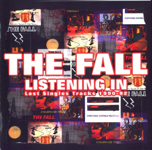 Portada del álbum Listening In: Lost Singles Tracks 1990-92 de The Fall