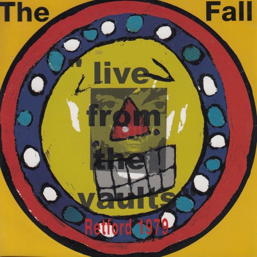 Live From the Vaults – Retford 1979 by The Fall album cover art