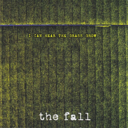 I Can Hear the Grass Grow by The Fall single cover art