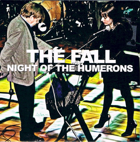The Fall 的 Night of the Humerons 单曲封面