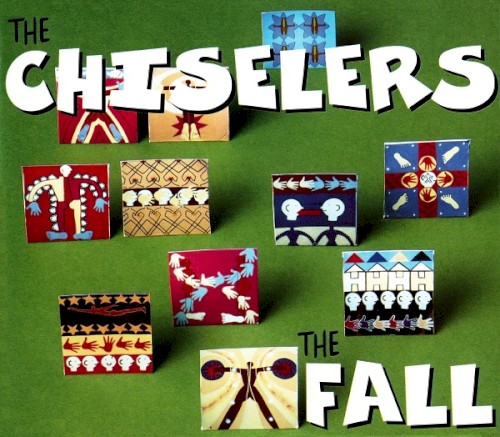 Cover-Artwork für die Single The Chiselers von The Fall