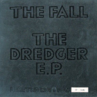Pochette de The Dredger EP par The Fall (EP)