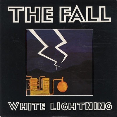 The Fall 的 White Lightning 单曲封面