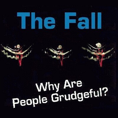 Pochette de Why Are People Grudgeful? par The Fall (EP)