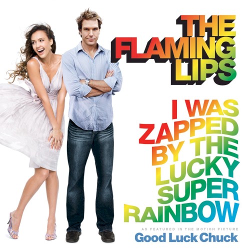 Portada del sencillo I Was Zapped by the Lucky Super Rainbow de The Flaming Lips