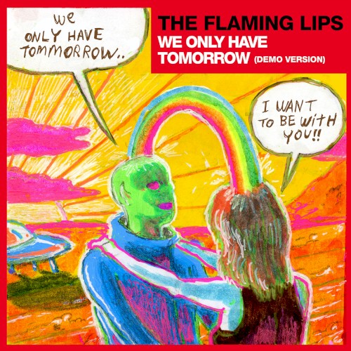 Pochette de We Only Have Tomorrow (demo version) par The Flaming Lips (single)