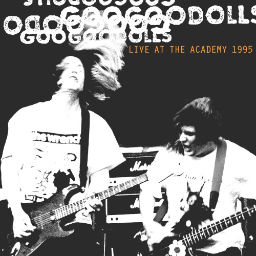 The Goo Goo Dolls 的 Live at The Academy, New York City, 1995 专辑封面