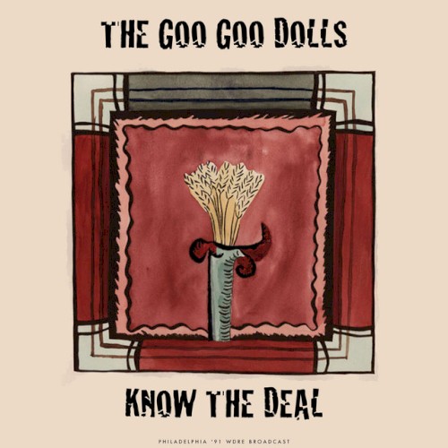 The Goo Goo Dolls 的 Know The Deal (Live) 專輯 封面