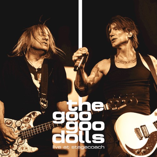 The Goo Goo Dolls 的 Live at Stagecoach, California's Country Music Festival 專輯 封面