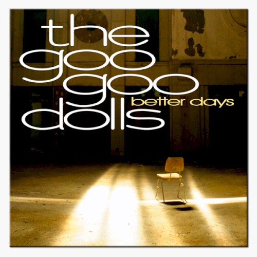 The Goo Goo Dolls 的 Better Days 单曲封面