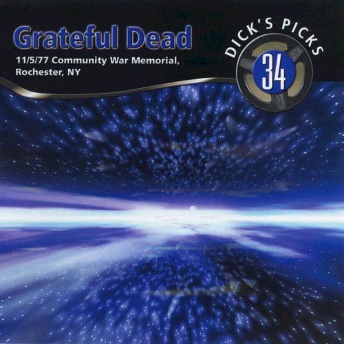 Dick’s Picks, Volume 34: Community War Memorial, Rochester, NY 11/5/77 by The Grateful Dead album cover art