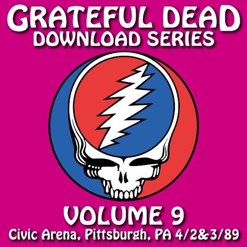 Download Series, Volume 9: 4/2&3/89, Civic Arena, Pittsburgh, PA by The Grateful Dead album cover art