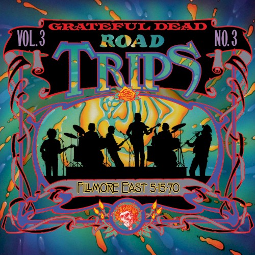 The Grateful Dead 的 Road Trips, Volume 3, No. 3: Fillmore East 5‐15‐70 專輯 封面