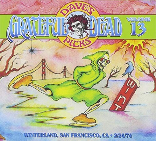 Dave’s Picks, Volume 13: Winterland, San Francisco, CA · 2/24/74 by The Grateful Dead album cover art
