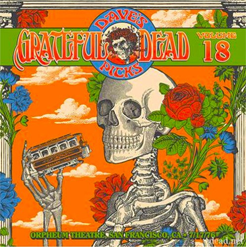 Cover-Artwork für das Album Dave’s Picks, Volume 18: Orpheum Theater, San Francisco · CA, 7/17/76 von The Grateful Dead