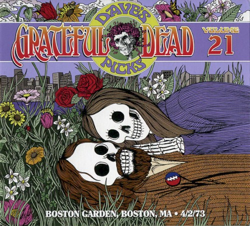 Dave’s Picks, Volume 21: Boston Garden, Boston, MA · 4/2/73 by The Grateful Dead album cover art