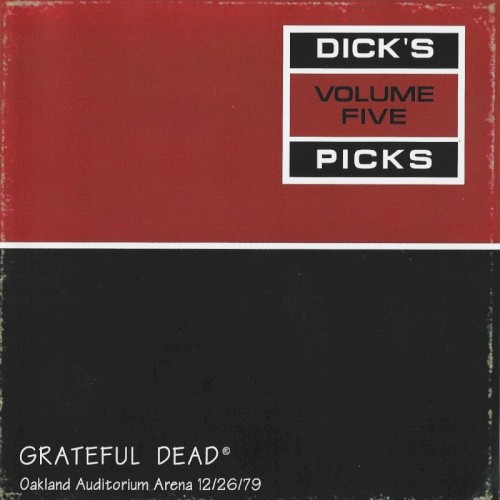Dick’s Picks, Volume 5: Oakland Auditorium Arena 12/26/79 by The Grateful Dead album cover art