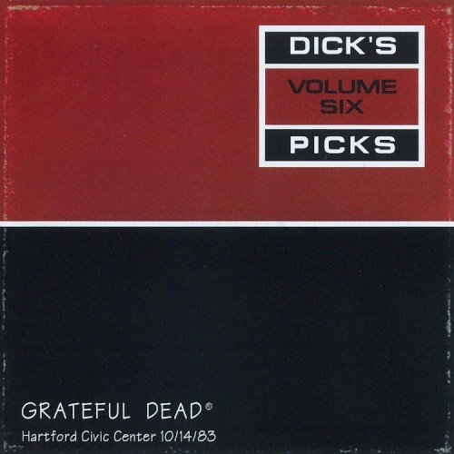 Dick’s Picks, Volume 6: Hartford Civic Center 10/14/83 by The Grateful Dead album cover art