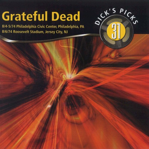 Cover-Artwork für das Album Dick’s Picks, Volume 31: Philadelphia Civic Center, Philadelphia, PA 8/4–5/74, Roosevelt Stadium, Jersey City, NJ 8/6/74 von The Grateful Dead
