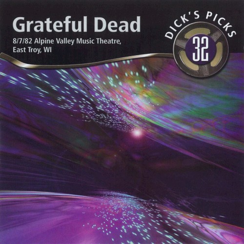 Dick’s Picks, Volume 32: Alpine Valley Music Theatre, East Troy, WI 8/7/82 by The Grateful Dead album cover art