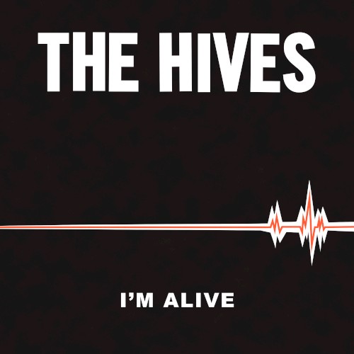 Pochette de I’m Alive par The Hives (single)