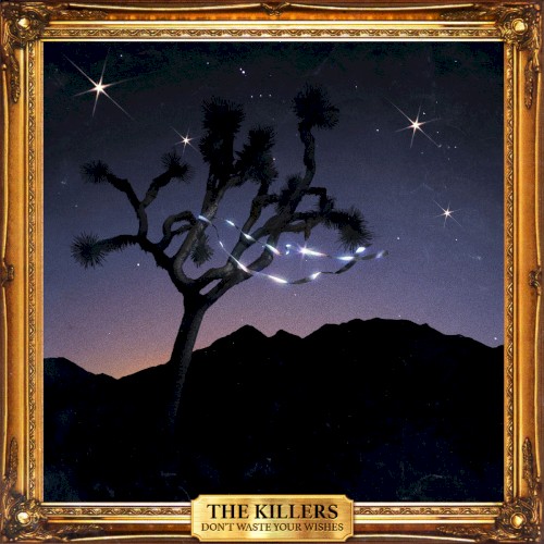 Don’t Waste Your Wishes by The Killers album cover art