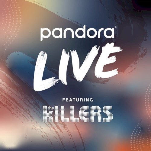 Pandora Live: The Killers by The Killers EP cover art