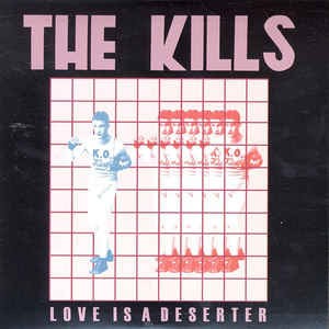 Love Is a Deserter by The Kills single cover art