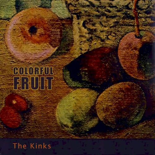 Portada del álbum Colorful Fruit de The Kinks
