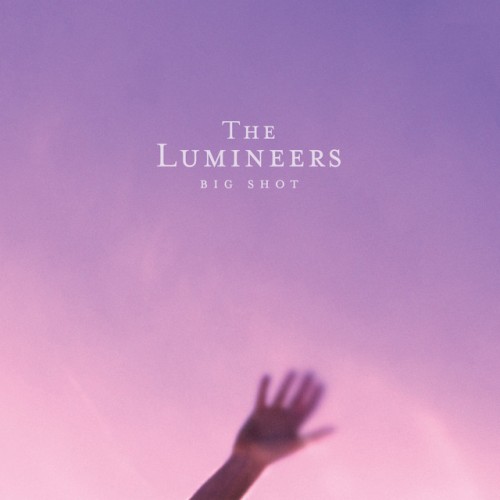 The Lumineers 的 BIG SHOT 單曲 封面