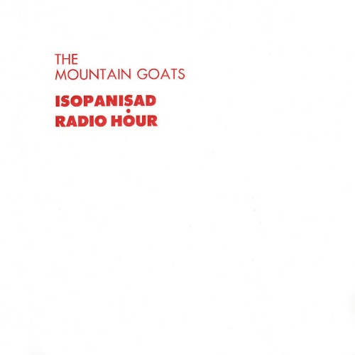 the-mountain-goats_isopanisad-radio-hour_ep