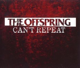 Can't Repeat by The Offspring single cover art