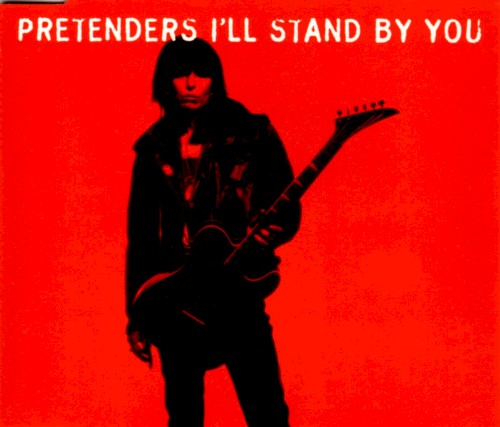 Pochette de I’ll Stand by You par The Pretenders (single)