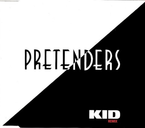 The Pretenders 的 Kid (remix) 單曲 封面