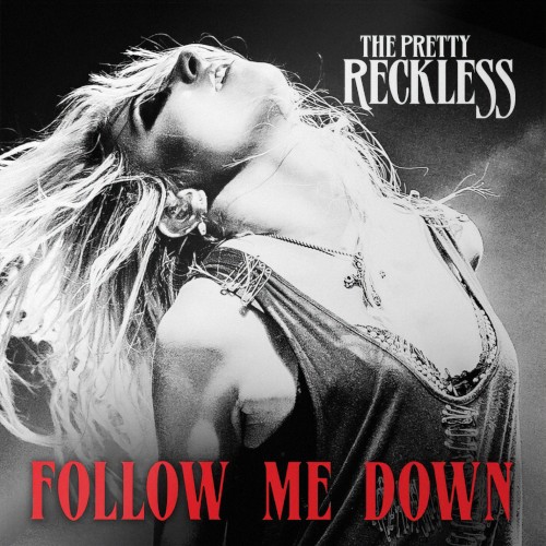 Follow Me Down by The Pretty Reckless single cover art