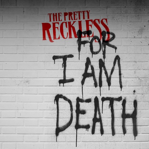 The Pretty Reckless 的 For I Am Death 单曲封面