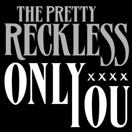 Portada del sencillo Only You de The Pretty Reckless