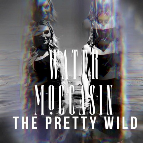 Cover-Artwork für die Single Water Moccasin von The Pretty Wild