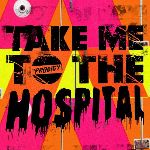 Take Me to the Hospital by The Prodigy single cover art