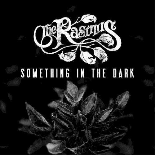 Something in the Dark by The Rasmus single cover art