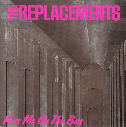 The Replacements 的 Kiss Me on the Bus 单曲封面