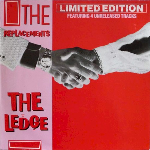 Cover-Artwork für die Single The Ledge von The Replacements