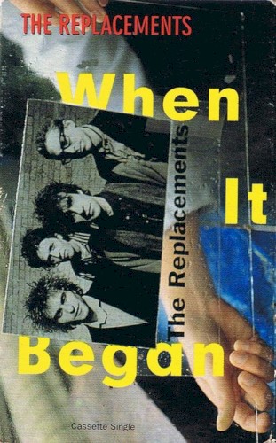 Cover-Artwork für die Single When It Began von The Replacements