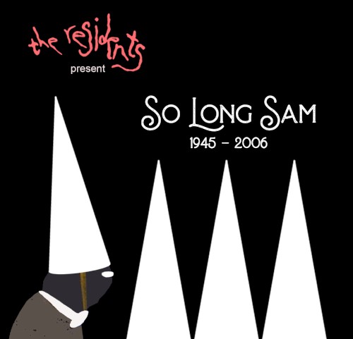 The Residents 的 So Long Sam (1945–2006) 专辑封面