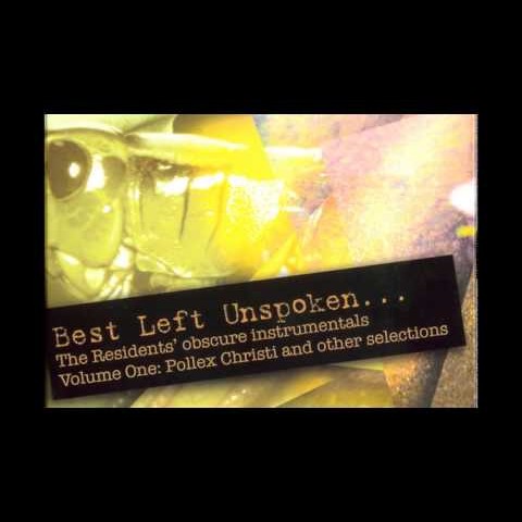 Pochette de Best Left Unspoken… Volume One: Pollex Christi and Other Selections par The Residents (album)