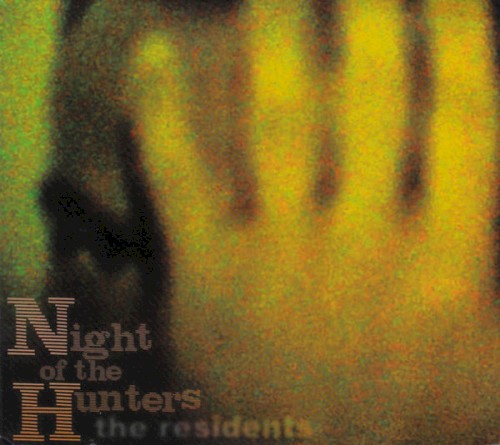 Night of the Hunters by The Residents album cover art