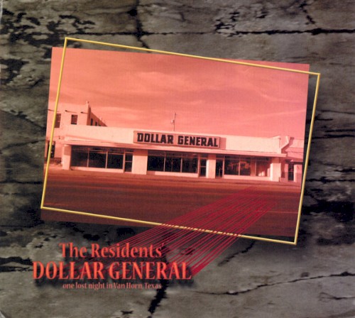 Dollar General: One Lost Night in Van Horn, Texas by The Residents album cover art