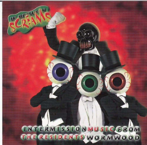 In Between Screams (Intermission Music From the Residents’ Wormwood) by The Residents EP cover art