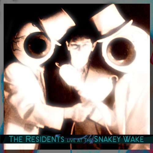 the-residents_live-at-the-snakey-wake_ep